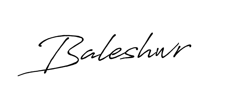 Make a beautiful signature design for name Baleshwr. With this signature (Antro_Vectra_Bolder) style, you can create a handwritten signature for free. Baleshwr signature style 7 images and pictures png
