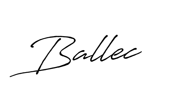Also we have Ballec name is the best signature style. Create professional handwritten signature collection using Antro_Vectra_Bolder autograph style. Ballec signature style 7 images and pictures png