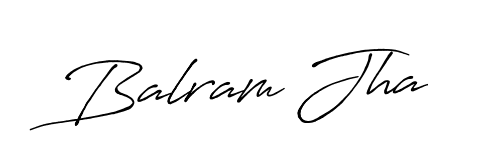 Use a signature maker to create a handwritten signature online. With this signature software, you can design (Antro_Vectra_Bolder) your own signature for name Balram Jha. Balram Jha signature style 7 images and pictures png