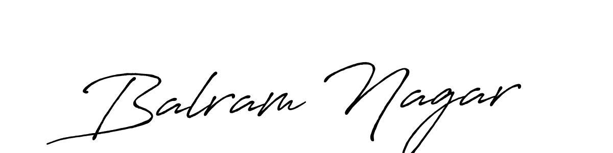 Create a beautiful signature design for name Balram Nagar. With this signature (Antro_Vectra_Bolder) fonts, you can make a handwritten signature for free. Balram Nagar signature style 7 images and pictures png