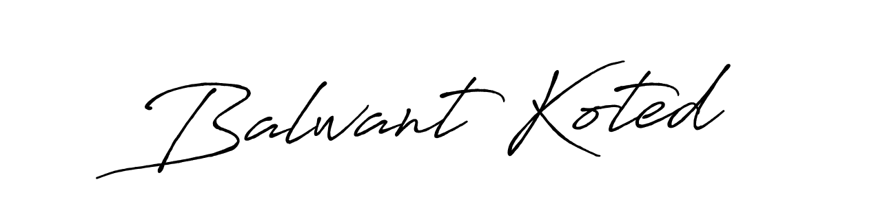 Make a beautiful signature design for name Balwant Koted. With this signature (Antro_Vectra_Bolder) style, you can create a handwritten signature for free. Balwant Koted signature style 7 images and pictures png