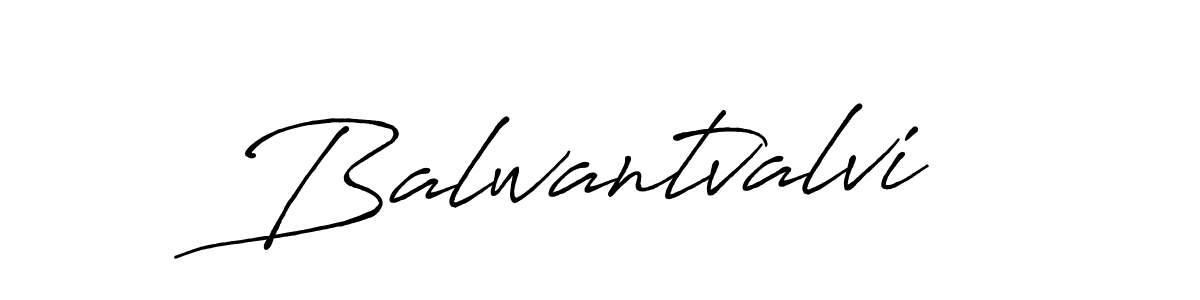 Design your own signature with our free online signature maker. With this signature software, you can create a handwritten (Antro_Vectra_Bolder) signature for name Balwantvalvi. Balwantvalvi signature style 7 images and pictures png