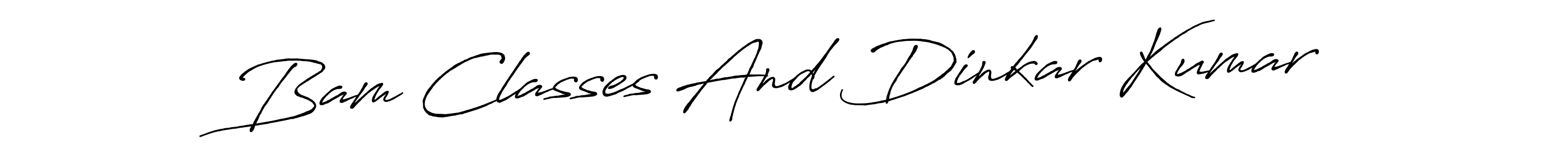 Best and Professional Signature Style for Bam Classes And Dinkar Kumar. Antro_Vectra_Bolder Best Signature Style Collection. Bam Classes And Dinkar Kumar signature style 7 images and pictures png