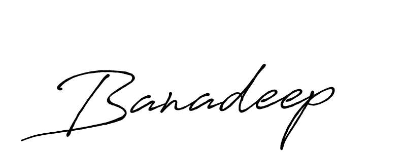 How to make Banadeep name signature. Use Antro_Vectra_Bolder style for creating short signs online. This is the latest handwritten sign. Banadeep signature style 7 images and pictures png