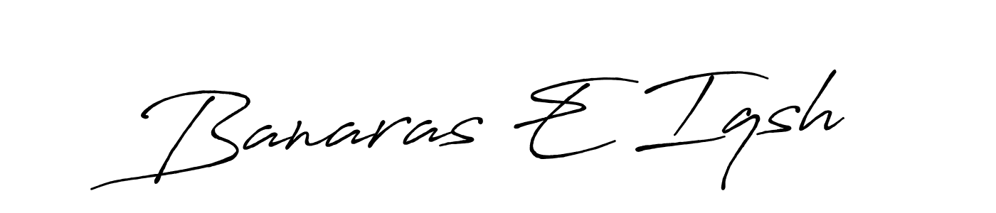 Make a beautiful signature design for name Banaras E Iqsh. Use this online signature maker to create a handwritten signature for free. Banaras E Iqsh signature style 7 images and pictures png