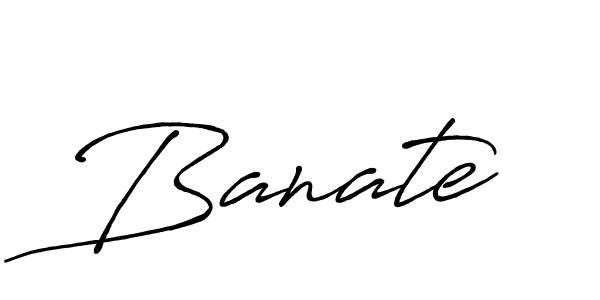 Make a beautiful signature design for name Banate. With this signature (Antro_Vectra_Bolder) style, you can create a handwritten signature for free. Banate signature style 7 images and pictures png