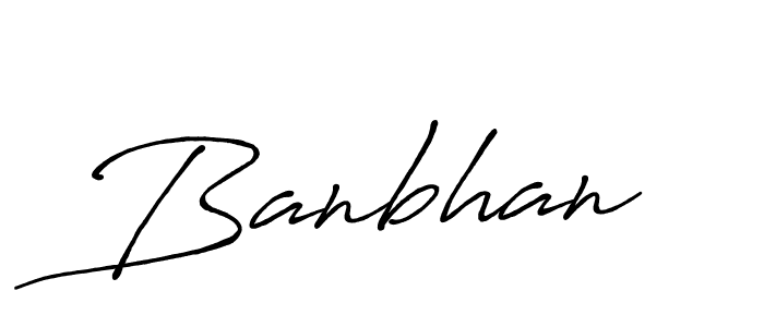 Banbhan stylish signature style. Best Handwritten Sign (Antro_Vectra_Bolder) for my name. Handwritten Signature Collection Ideas for my name Banbhan. Banbhan signature style 7 images and pictures png