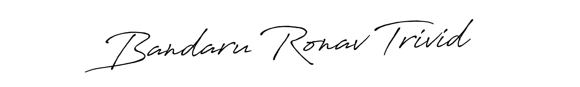 Use a signature maker to create a handwritten signature online. With this signature software, you can design (Antro_Vectra_Bolder) your own signature for name Bandaru Ronav Trivid. Bandaru Ronav Trivid signature style 7 images and pictures png