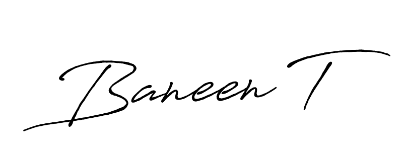 You should practise on your own different ways (Antro_Vectra_Bolder) to write your name (Baneen T) in signature. don't let someone else do it for you. Baneen T signature style 7 images and pictures png