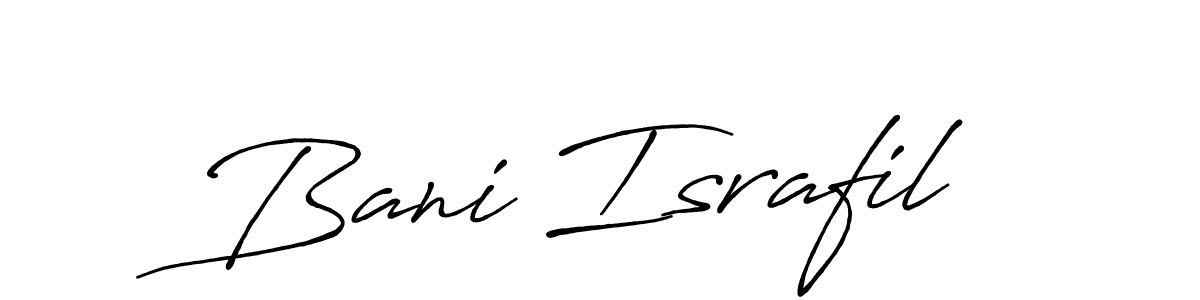 How to make Bani Israfil name signature. Use Antro_Vectra_Bolder style for creating short signs online. This is the latest handwritten sign. Bani Israfil signature style 7 images and pictures png