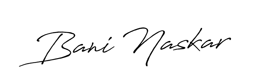 Design your own signature with our free online signature maker. With this signature software, you can create a handwritten (Antro_Vectra_Bolder) signature for name Bani Naskar. Bani Naskar signature style 7 images and pictures png