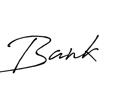 You should practise on your own different ways (Antro_Vectra_Bolder) to write your name (Bank) in signature. don't let someone else do it for you. Bank signature style 7 images and pictures png