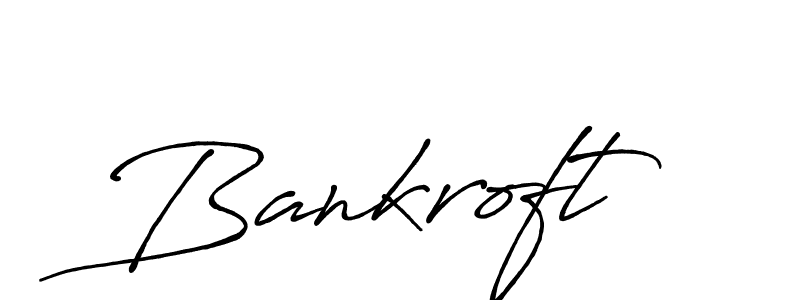 Also we have Bankroft name is the best signature style. Create professional handwritten signature collection using Antro_Vectra_Bolder autograph style. Bankroft signature style 7 images and pictures png