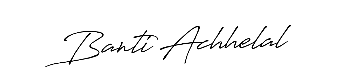 Use a signature maker to create a handwritten signature online. With this signature software, you can design (Antro_Vectra_Bolder) your own signature for name Banti Achhelal. Banti Achhelal signature style 7 images and pictures png