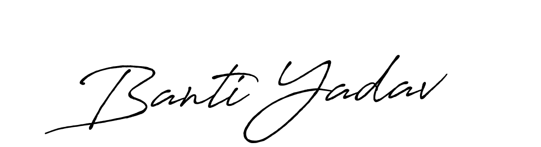 Make a beautiful signature design for name Banti Yadav. With this signature (Antro_Vectra_Bolder) style, you can create a handwritten signature for free. Banti Yadav signature style 7 images and pictures png