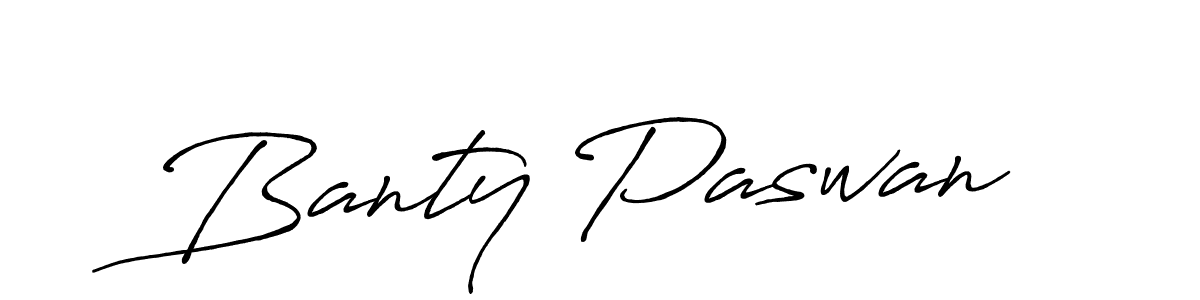 Design your own signature with our free online signature maker. With this signature software, you can create a handwritten (Antro_Vectra_Bolder) signature for name Banty Paswan. Banty Paswan signature style 7 images and pictures png
