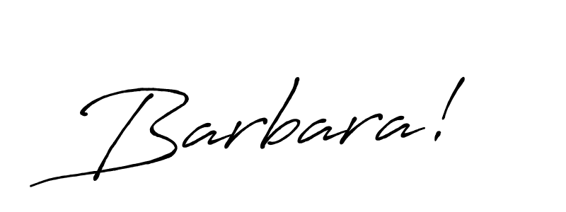 How to make Barbara! signature? Antro_Vectra_Bolder is a professional autograph style. Create handwritten signature for Barbara! name. Barbara! signature style 7 images and pictures png
