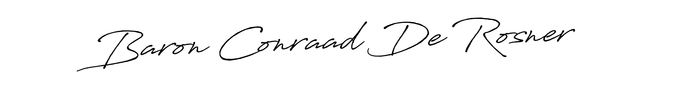 How to Draw Baron Conraad De Rosner signature style? Antro_Vectra_Bolder is a latest design signature styles for name Baron Conraad De Rosner. Baron Conraad De Rosner signature style 7 images and pictures png