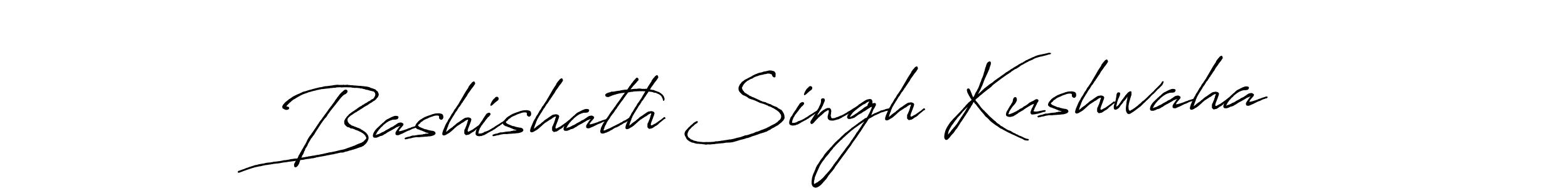 Make a short Bashishath Singh Kushwaha signature style. Manage your documents anywhere anytime using Antro_Vectra_Bolder. Create and add eSignatures, submit forms, share and send files easily. Bashishath Singh Kushwaha signature style 7 images and pictures png