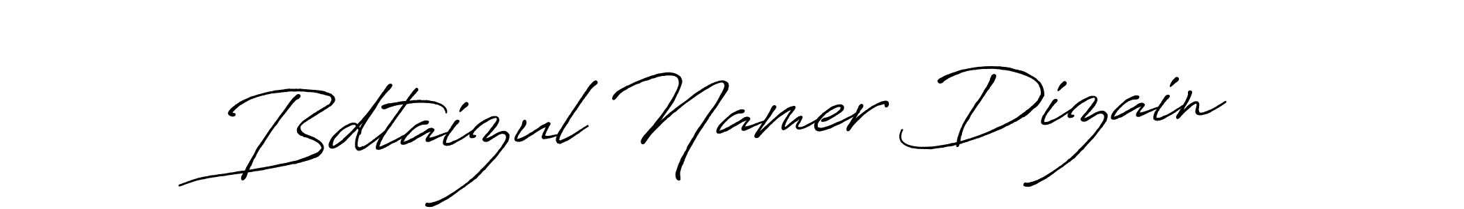 Design your own signature with our free online signature maker. With this signature software, you can create a handwritten (Antro_Vectra_Bolder) signature for name Bdtaizul Namer Dizain. Bdtaizul Namer Dizain signature style 7 images and pictures png