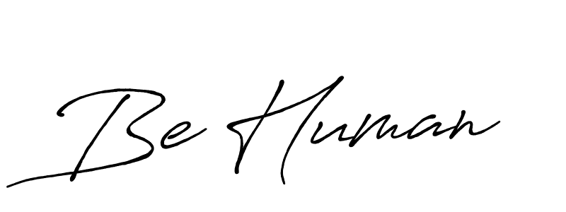 Make a short Be Human signature style. Manage your documents anywhere anytime using Antro_Vectra_Bolder. Create and add eSignatures, submit forms, share and send files easily. Be Human signature style 7 images and pictures png