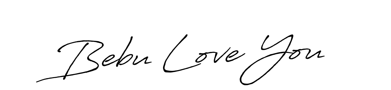 Create a beautiful signature design for name Bebu Love You. With this signature (Antro_Vectra_Bolder) fonts, you can make a handwritten signature for free. Bebu Love You signature style 7 images and pictures png