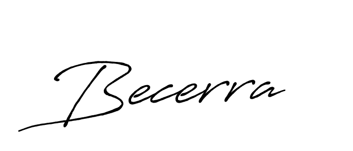 Make a beautiful signature design for name Becerra. Use this online signature maker to create a handwritten signature for free. Becerra signature style 7 images and pictures png