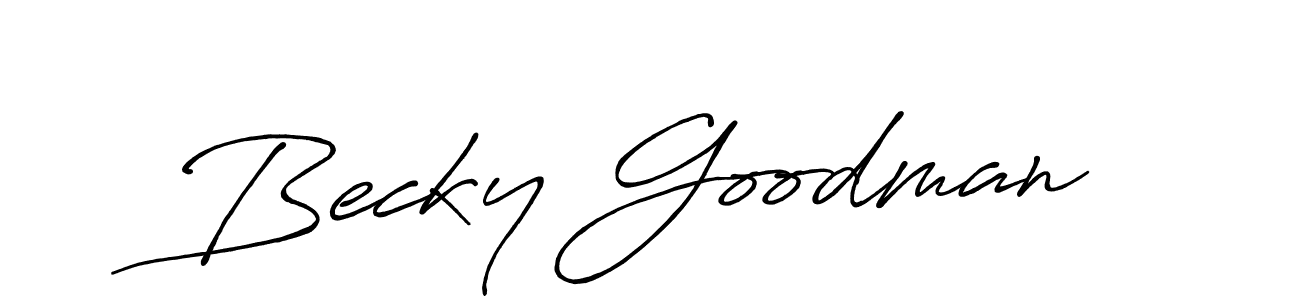 You should practise on your own different ways (Antro_Vectra_Bolder) to write your name (Becky Goodman) in signature. don't let someone else do it for you. Becky Goodman signature style 7 images and pictures png