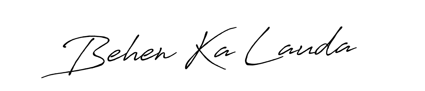 Also we have Behen Ka Lauda name is the best signature style. Create professional handwritten signature collection using Antro_Vectra_Bolder autograph style. Behen Ka Lauda signature style 7 images and pictures png