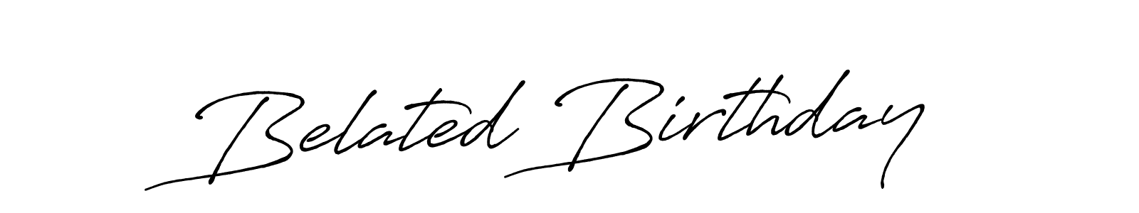 This is the best signature style for the Belated Birthday name. Also you like these signature font (Antro_Vectra_Bolder). Mix name signature. Belated Birthday signature style 7 images and pictures png