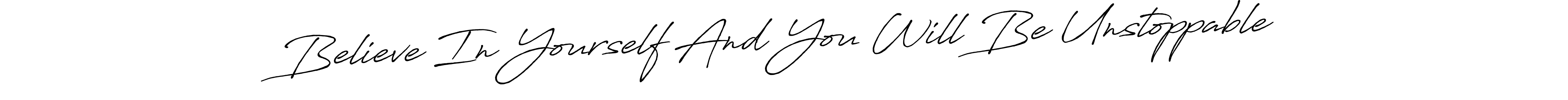 The best way (Antro_Vectra_Bolder) to make a short signature is to pick only two or three words in your name. The name Believe In Yourself And You Will Be Unstoppable include a total of six letters. For converting this name. Believe In Yourself And You Will Be Unstoppable signature style 7 images and pictures png