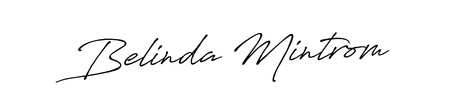 Make a beautiful signature design for name Belinda Mintrom. With this signature (Antro_Vectra_Bolder) style, you can create a handwritten signature for free. Belinda Mintrom signature style 7 images and pictures png