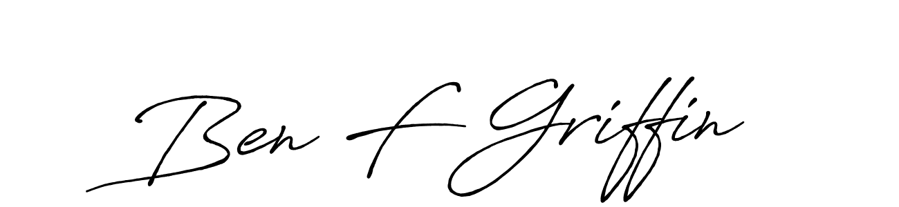 Ben F Griffin stylish signature style. Best Handwritten Sign (Antro_Vectra_Bolder) for my name. Handwritten Signature Collection Ideas for my name Ben F Griffin. Ben F Griffin signature style 7 images and pictures png