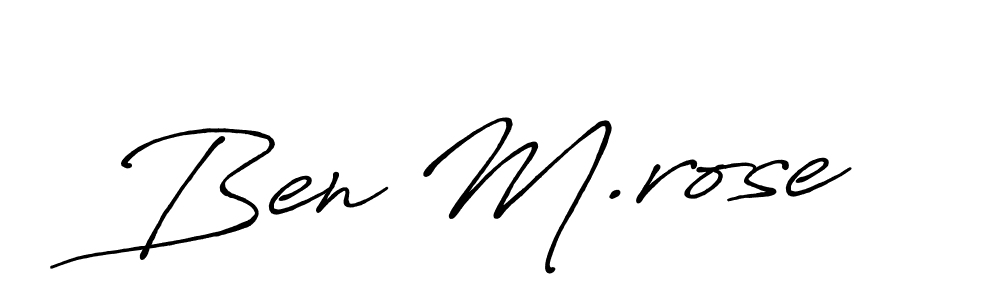 You should practise on your own different ways (Antro_Vectra_Bolder) to write your name (Ben M.rose) in signature. don't let someone else do it for you. Ben M.rose signature style 7 images and pictures png