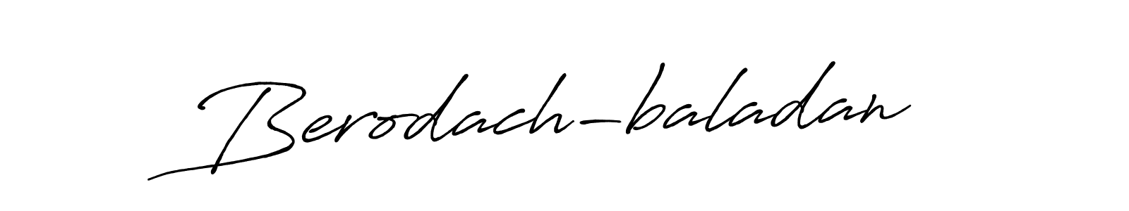Once you've used our free online signature maker to create your best signature Antro_Vectra_Bolder style, it's time to enjoy all of the benefits that Berodach-baladan name signing documents. Berodach-baladan signature style 7 images and pictures png