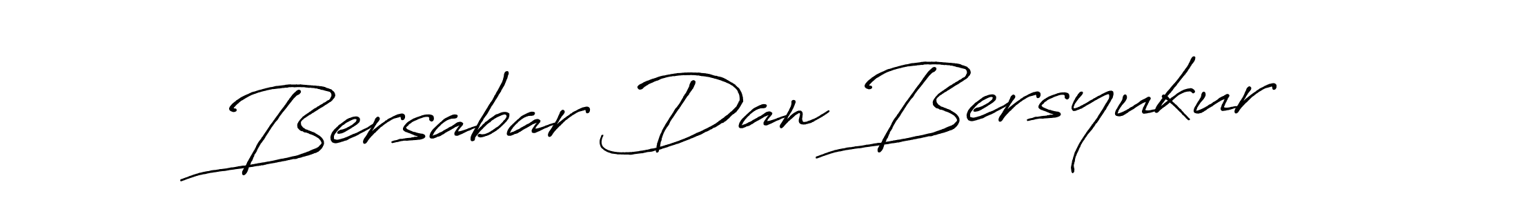 Create a beautiful signature design for name Bersabar Dan Bersyukur. With this signature (Antro_Vectra_Bolder) fonts, you can make a handwritten signature for free. Bersabar Dan Bersyukur signature style 7 images and pictures png