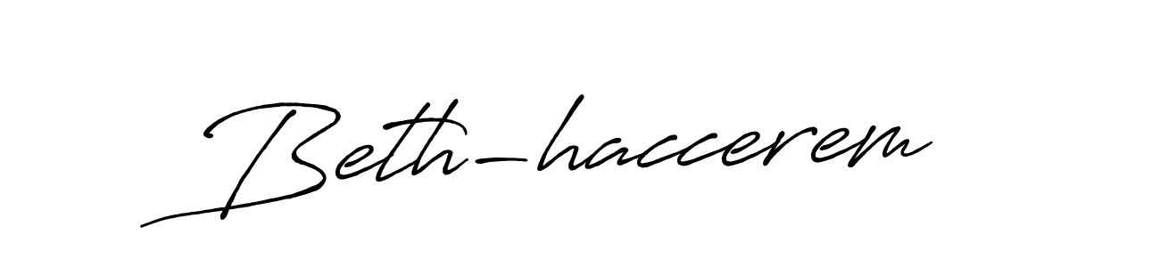 Create a beautiful signature design for name Beth-haccerem. With this signature (Antro_Vectra_Bolder) fonts, you can make a handwritten signature for free. Beth-haccerem signature style 7 images and pictures png
