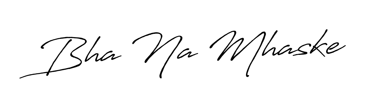 How to make Bha Na Mhaske signature? Antro_Vectra_Bolder is a professional autograph style. Create handwritten signature for Bha Na Mhaske name. Bha Na Mhaske signature style 7 images and pictures png