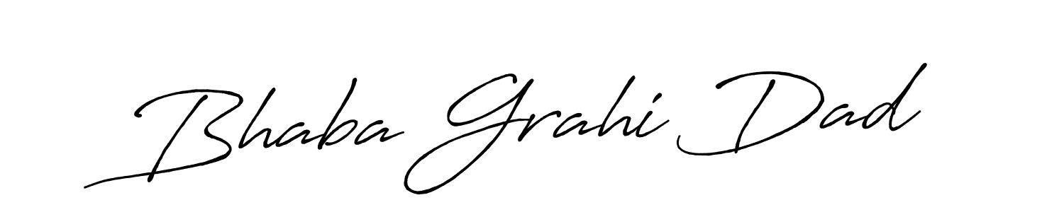 Also You can easily find your signature by using the search form. We will create Bhaba Grahi Dad name handwritten signature images for you free of cost using Antro_Vectra_Bolder sign style. Bhaba Grahi Dad signature style 7 images and pictures png