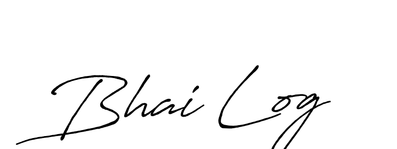 You should practise on your own different ways (Antro_Vectra_Bolder) to write your name (Bhai Log) in signature. don't let someone else do it for you. Bhai Log signature style 7 images and pictures png