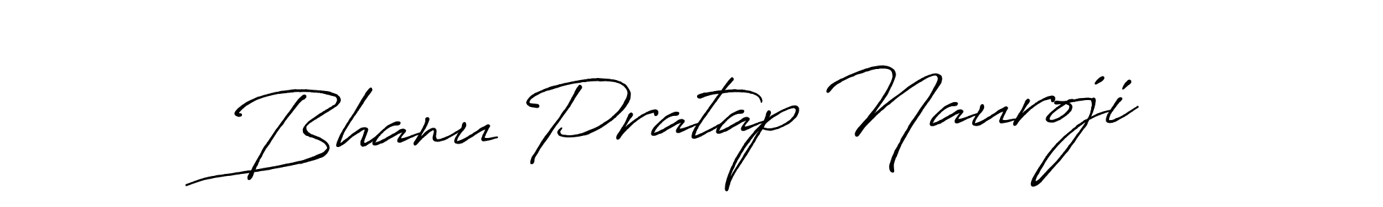 Make a beautiful signature design for name Bhanu Pratap Nauroji. With this signature (Antro_Vectra_Bolder) style, you can create a handwritten signature for free. Bhanu Pratap Nauroji signature style 7 images and pictures png