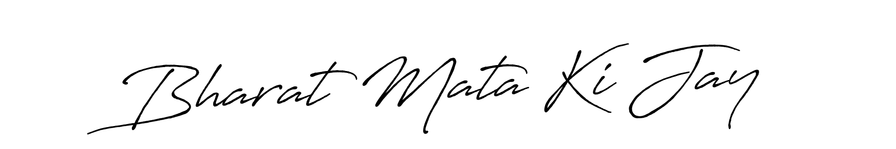 Design your own signature with our free online signature maker. With this signature software, you can create a handwritten (Antro_Vectra_Bolder) signature for name Bharat Mata Ki Jay. Bharat Mata Ki Jay signature style 7 images and pictures png