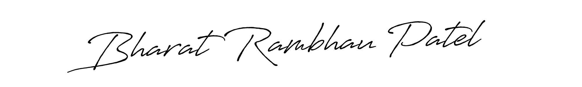 It looks lik you need a new signature style for name Bharat Rambhau Patel. Design unique handwritten (Antro_Vectra_Bolder) signature with our free signature maker in just a few clicks. Bharat Rambhau Patel signature style 7 images and pictures png