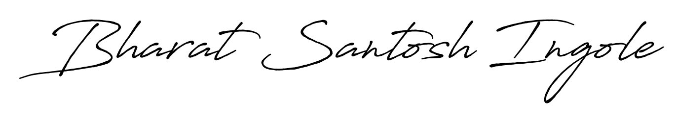 Get an exclusive digital autograph for Bharat Santosh Ingole. The Antro_Vectra_Bolder typeface captures the charm of real penmanship on paper. Bharat Santosh Ingole signature style 7 images and pictures png