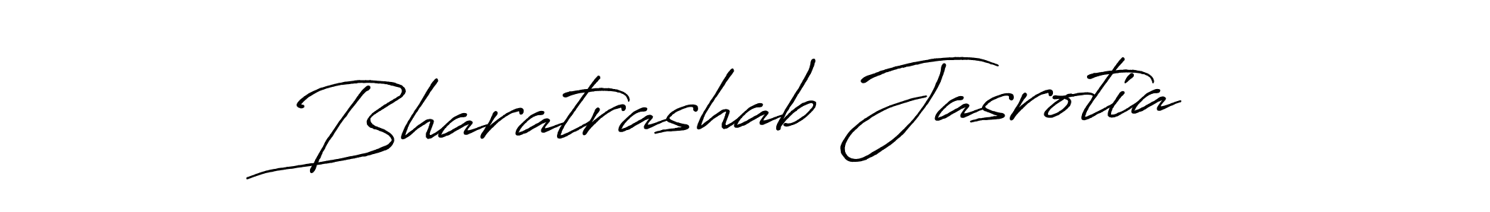 You should practise on your own different ways (Antro_Vectra_Bolder) to write your name (Bharatrashab Jasrotia) in signature. don't let someone else do it for you. Bharatrashab Jasrotia signature style 7 images and pictures png