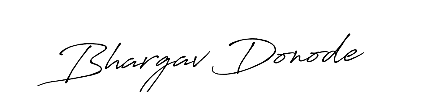 Antro_Vectra_Bolder is a professional signature style that is perfect for those who want to add a touch of class to their signature. It is also a great choice for those who want to make their signature more unique. Get Bhargav Donode name to fancy signature for free. Bhargav Donode signature style 7 images and pictures png