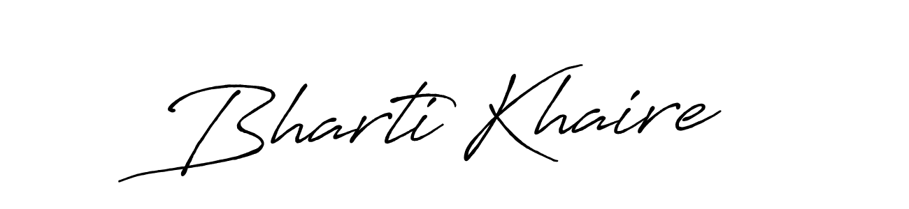 Make a beautiful signature design for name Bharti Khaire. With this signature (Antro_Vectra_Bolder) style, you can create a handwritten signature for free. Bharti Khaire signature style 7 images and pictures png