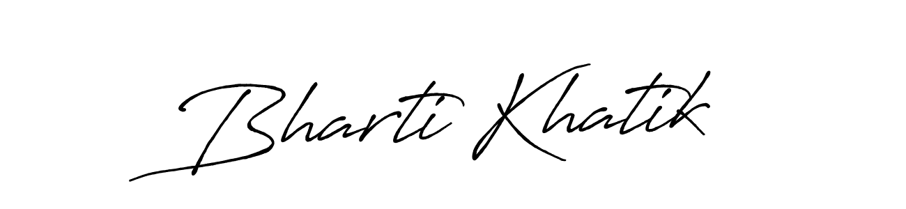 Once you've used our free online signature maker to create your best signature Antro_Vectra_Bolder style, it's time to enjoy all of the benefits that Bharti Khatik name signing documents. Bharti Khatik signature style 7 images and pictures png