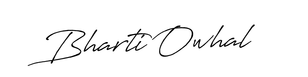 Create a beautiful signature design for name Bharti Owhal. With this signature (Antro_Vectra_Bolder) fonts, you can make a handwritten signature for free. Bharti Owhal signature style 7 images and pictures png