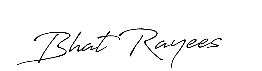 How to make Bhat Rayees name signature. Use Antro_Vectra_Bolder style for creating short signs online. This is the latest handwritten sign. Bhat Rayees signature style 7 images and pictures png